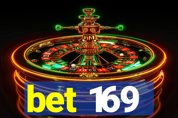 bet 169